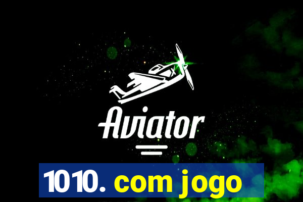 1010. com jogo